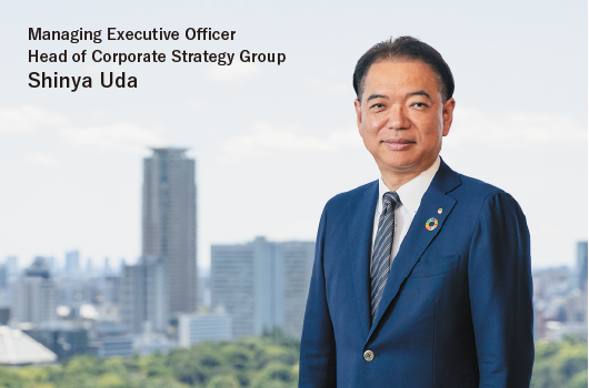 Managing Executive Officer Head of Corporate Strategy Group Shinya Uda