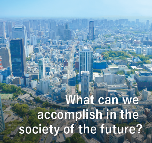 What can we accomplish in the society of the future?